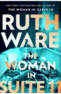 The Woman in Suite 11 - Ruth Ware