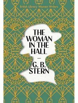 The Woman in the Hall, Paperback/G. B. Stern