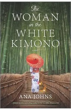 The Woman in the White Kimono - Ana Johns