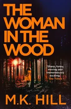 The Woman in the Wood, Paperback/M.K. Hill