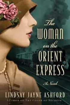The Woman on the Orient Express, Paperback/Lindsay Jayne Ashford