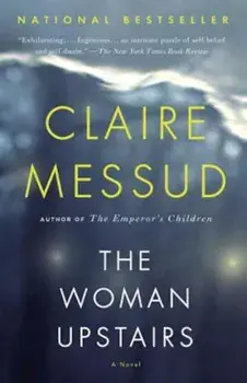The Woman Upstairs, Paperback/Claire Messud
