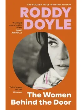The Women Behind the Door, Paperback/Roddy Doyle