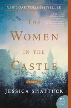 The Women in the Castle, Paperback/Jessica Shattuck