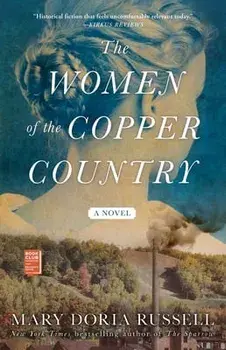The Women of the Copper Country, Paperback/Mary Doria Russell