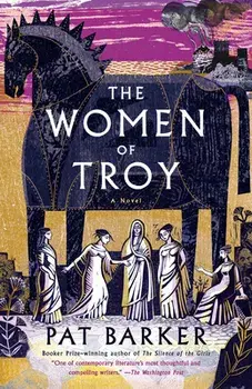 The Women of Troy, Paperback/Pat Barker