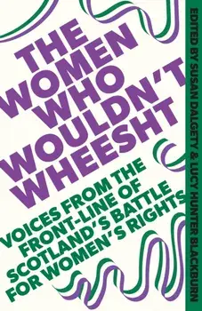 The Women Who Wouldn't Wheesht, Paperback/Lucy Hunter Blackburn