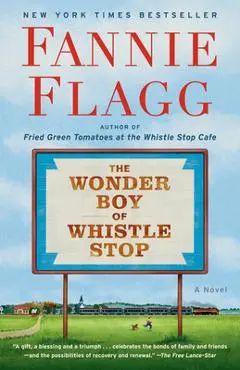 The Wonder Boy of Whistle Stop - Fannie Flagg