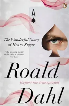 The Wonderful Story of Henry Sugar and Six More, Paperback/Roald Dahl