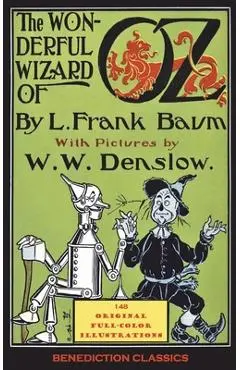 The Wonderful Wizard of Oz: (With 148 original full-color illustrations) - L. Frank Baum