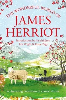 The Wonderful World of James Herriot. A charming collection of classic stories, Paperback/James Herriot