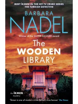The Wooden Library (Ikmen Mystery 27). Meet Ikmen in THE TURKISH DETECTIVE, BBC Two's sensational TV series, Paperback/Barbara Nadel