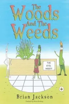 The Woods And The Weeds, Paperback/Brian Jackson