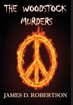 The Woodstock Murders, Hardcover/James D. Robertson