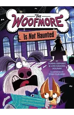 The Woofmore Is Not Haunted (the Woofmore #2) - Donna Gephart