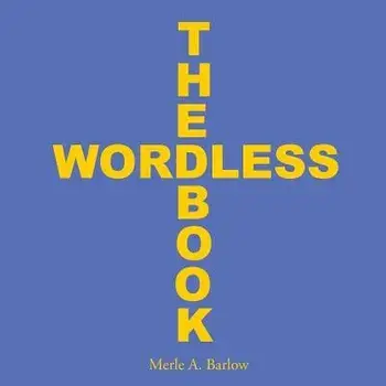 The Wordless Book, Paperback/Merle a. Barlow