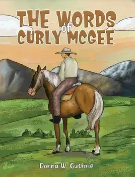 The Words of Curly McGee, Hardback/Donna W. Guthrie
