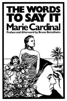 The Words to Say It, Paperback/Marie Cardinal