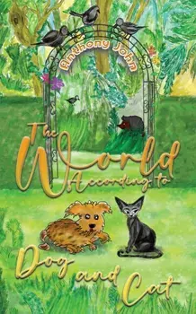 The World According to Dog and Cat, Paperback/Anthony John