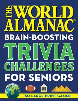 The World Almanac Brain-Boosting Trivia Challenges. 150 Large-Print Games!, Paperback/***