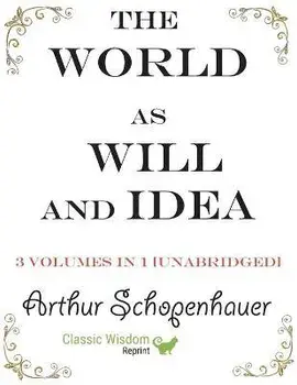 The World as Will and Idea: 3 volumes in 1 [unabridged], Paperback/Arthur Schopenhauer