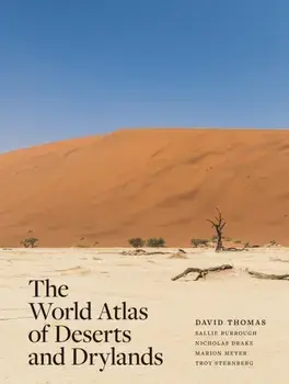 The World Atlas of Deserts and Drylands, Hardback/***
