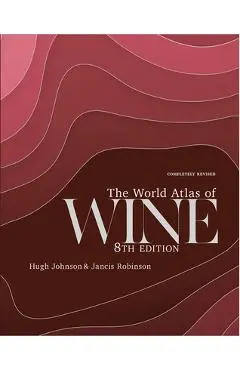 The World Atlas of Wine 8th Edition - Hugh Johnson