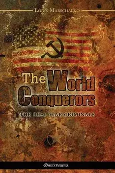 The World Conquerors, Paperback/Louis Marschalko