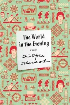 The World in the Evening, Paperback/Christopher Isherwood