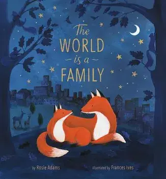 The World Is a Family, Hardcover/Rosie Adams