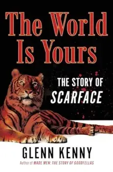 The World Is Yours. The Story of Scarface, Original, Hardback/Glenn Kenny