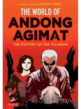 The World of Andong Agimat. The Mystery of the Talisman, Paperback/Arnold Arre