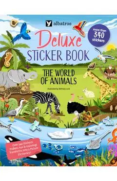 The World of Animals. Deluxe Sticker Book - Barbara Pospisilova