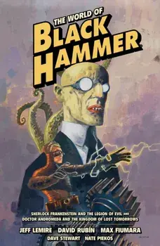 The World Of Black Hammer Omnibus Volume 1, Paperback/Max Fiumara
