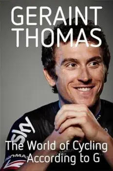 The World of Cycling According to G, Paperback/Geraint Thomas