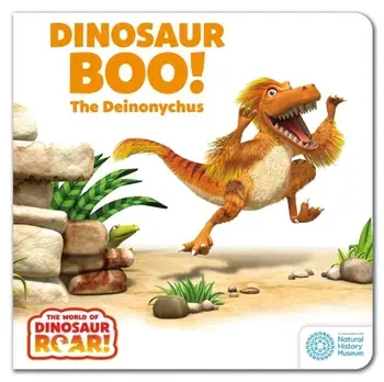 The World of Dinosaur Roar!: Dinosaur Boo! The Deinonychus, Board book/Jeanne Willis