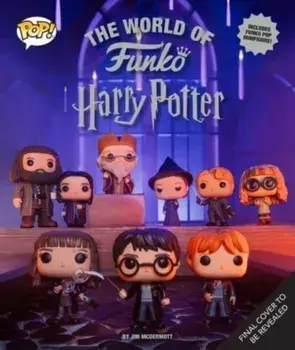 The World of Funko: Harry Potter. Includes Collectible Harry Potter Bitty Pop!, Hardback/Jim McDermott