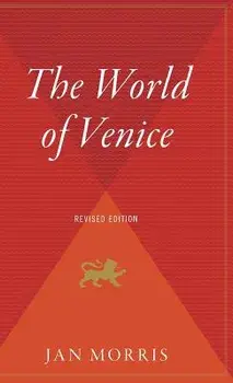 The World of Venice, Hardcover/Jan Morris
