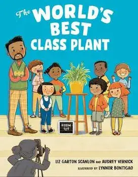 The World's Best Class Plant, Hardcover/Audrey Vernick