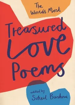 The World's Most Treasured Love Poems, Hardcover/Suheil Bushrui