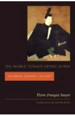 The World Turned Upside Down: Medieval Japanese Society - Pierre Fran Souyri