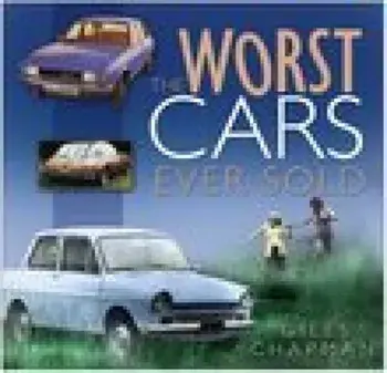 The Worst Cars Ever Sold. New ed, Paperback/Giles Chapman