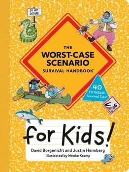 The Worst-Case Scenario Survival Handbook for Kids, Paperback/Justin Heimberg