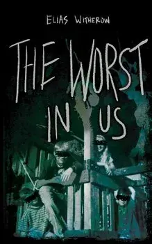 The Worst in Us, Paperback/Thought Catalog