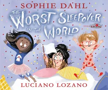 The Worst Sleepover in the World, Hardback/Sophie Dahl