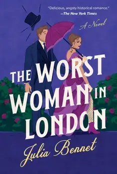 The Worst Woman in London. A Novel, Paperback/Julia Bennet