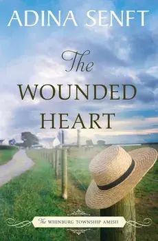 The Wounded Heart: Amish romance, Paperback/Adina Senft