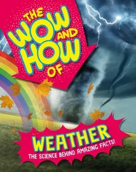 The Wow and How of Weather, Paperback/Thora Hagen