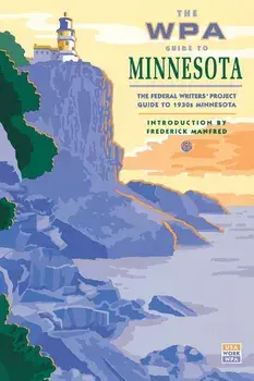 The WPA Guide to Minnesota, Paperback/Federal Writer's Project