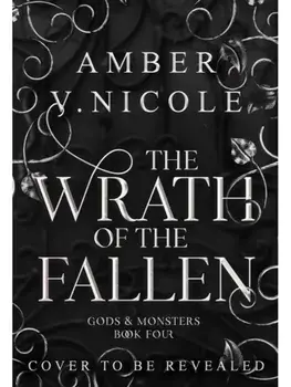 The Wrath of the Fallen. The spicy and epic dark romantasy TikTok must-read and instant New York Times bestseller!, Hardback/Amber V. Nicole